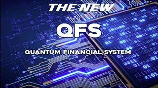 THE QUANTUM FINANCIAL SYSTEM - QFS