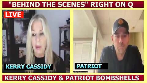 KERRY CASSIDY & PATRIOT BOMBSHELLS 12.06: "Behind The Scenes" Right on Q