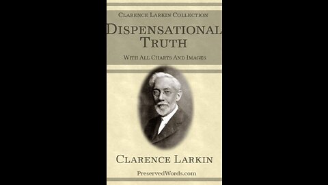 Dispensational Truth or God's Plan and Purpose in the Ages, The Mysteries