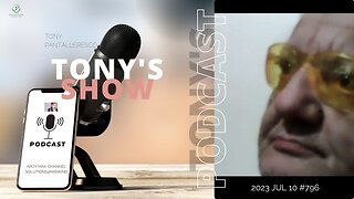 Tony Pantallenesco - Tony's Show on 2023/07/10 ep #796