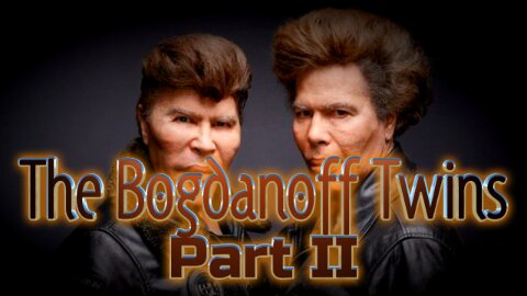 The Bogdanoff Twins Part II