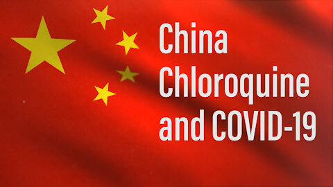 China, Chloroquine, and COVID-19