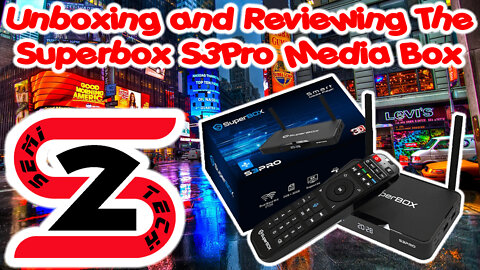 Unboxing and Reviewing The SuperBox S3Pro Media Box