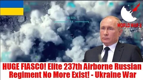 HUGE LOSING! Elite 237th Airborne Russian Regiment No More Exist!