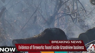 Evidence of fireworks found inside Grandview business