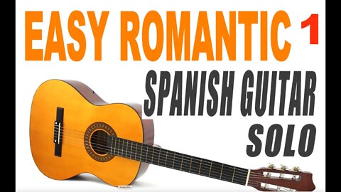 easy romantic Spanish guitar solo Part1
