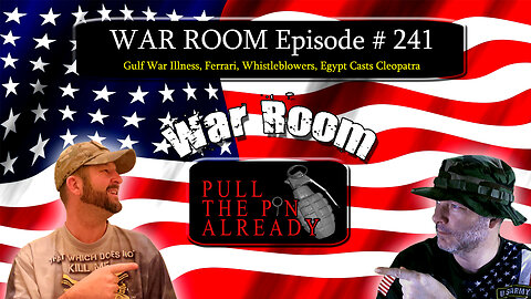 PTPA (WAR ROOM Ep 241): Gulf War Illness, Ferrari, Whistleblowers, Egypt Casts Cleopatra