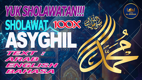 Sholawat Asyghil 100x Merdu + Arab + English + Bahasa Terjemah | Al Adzkar73