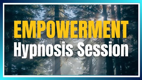 🔴 Live Stream: Empowerment Hypnosis Session