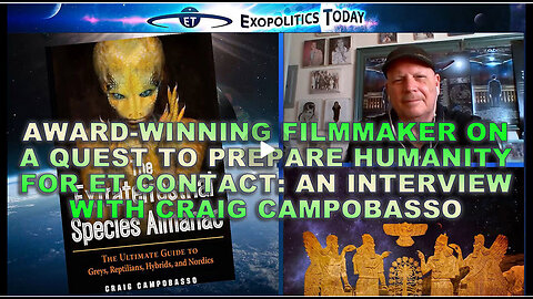 Award-winning filmmaker on a Quest to Prepare Humanity for ET Contact: Interview w/ Craig Campobasso