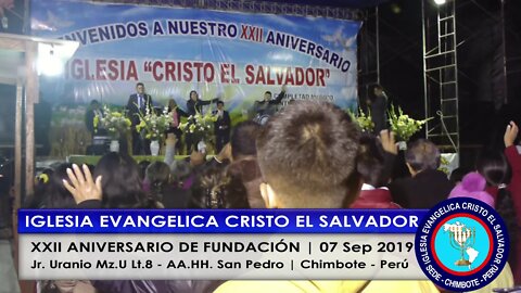 XXII Aniversario Iglesia Evangelica Cristo el Salvador - 07 Sep 2019