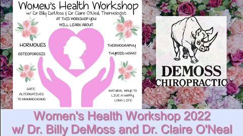 Women's Health Workshop 2022 w/ Dr. Billy DeMoss and Dr. Claire O'Neal