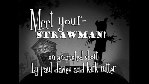 Meet Your Strawman!