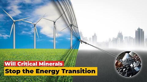 You Won't Believe How Critical Minerals Could Kill the Energy Transition!