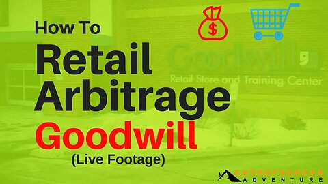 How to Retail Arbitrage Goodwill on Amazon (Live Footage)