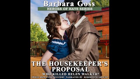 The Housekeeper's Proposal (Inspirational Romance Audiobook) by Barbara Goss - Episode 2