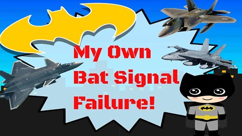 From The Evil Lair: Bat Signal Failure.