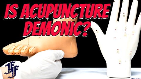 Is Acupuncture Demonic or Occultic?