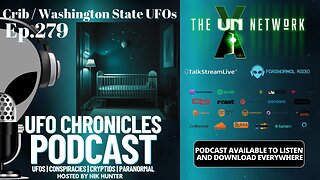 Ep.279 Crib / Washington State UFOs