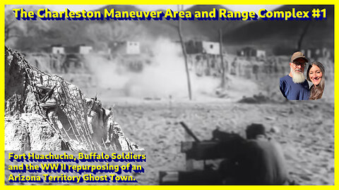 Charleston Maneuver Area and Range Complex 01; Re purposing an Arizona Ghost Town For WW II.