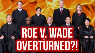 BREAKING NEWS: ROE v WADE Is OVERTURNED, Initially Votes THE UNITED STATES SUPREME COURT!!