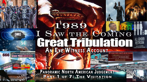 I SAW in 1989 THE Tribulation: An Eyewitness Series- America's Judgement- part 1/7: The Visitation