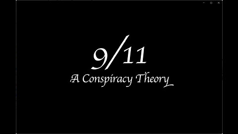 9/11: A Conspiracy Theory by James Corbett