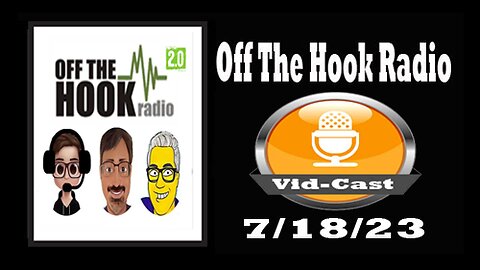 Off The Hook Radio Live 7/18/23