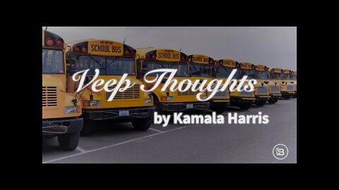 Veep Thoughts by Kamala Harris: Yellow School Buses