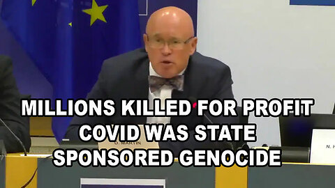Millions Killed For Profit - Covid Was State Sponsored Genocide - Dr. David Martin to EU Parliament