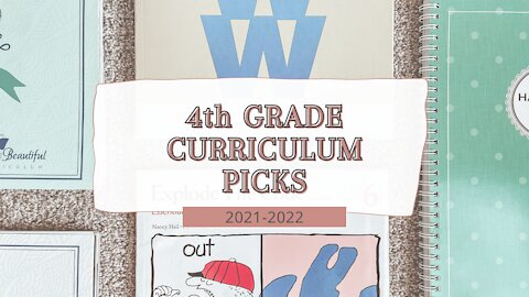 FOURTH GRADE HOMESCHOOL CURRICULUM PICKS | 2021-2022