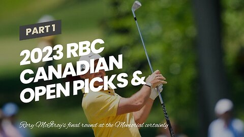 2023 RBC Canadian Open Picks & Live Odds: Tracking the Action at Oakdale