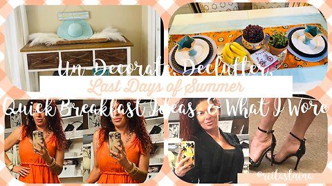 UNDECORATE + SUMMER DECLUTTER + BREAKFAST IDEAS | LET'S GET READY FOR FALL