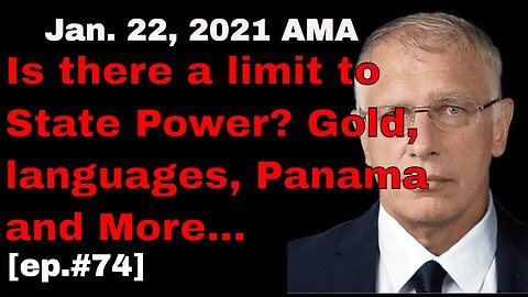 Doug Casey's Take [ep.#74] Q&A - Limits to state power, languages, gold, Panama and more…