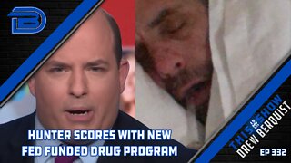 New Biden Crack & Heroin Program Big Win for Hunter | Brian Stelter Tries To Give Pep Talk | Ep 332