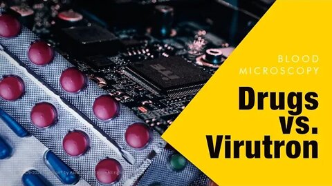 Drugs vs Virutron Live Blood Microscopy