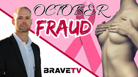 Brave TV - Oct 18, 2023 - Susan G. Komen and the Trillion Dollar Breast Cancer FRAUD!