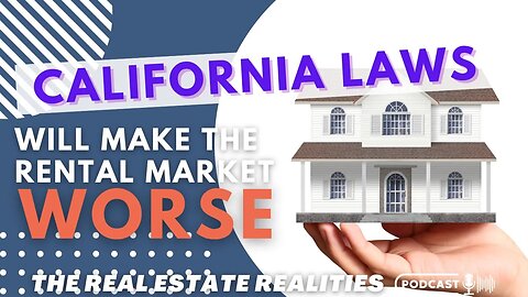 2023 California Rent Control Laws Will Ruin The Rental Market