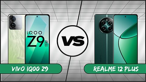 Full Comparison : Vivo IQOO Z9 vs Realme 12 Plus | IQOO Z9 | Realme 12 Plus