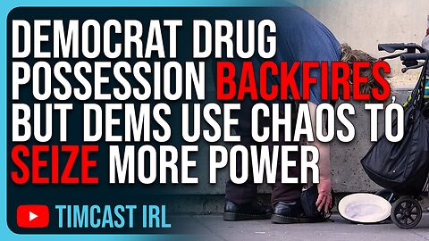 Democrat Drug Possession BACKFIRES, But Democrats Use The Chaos To Seize More Power