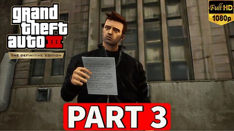 GTA 3 DEFINITIVE EDITION Gameplay Walkthrough Part 3 [PC] - No Commentary