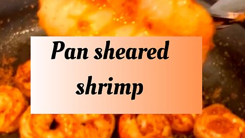 Pan sheared shrimp