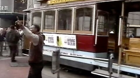 San Francisco Cable Car Ride (When S.F. Was Still A Nice Place)