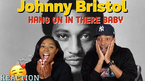 First time hearing Johnny Bristol "Hang On In There Baby" Reaction | Asia and BJ