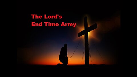 THE LORD'S END TIME ARMY