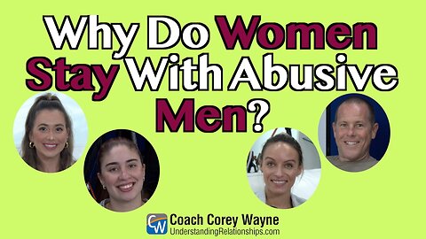 Why Do Women Stay With Abusive Men?
