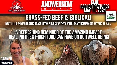 And We Know: Cloe At Parker Pastures, Meat Processing In Many Stores Is Corrupt & Dangerous For Our Health! Pray! - Must Video