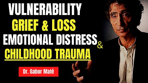 Dr. Gabor Maté Generously Shares His Deep Understanding Of TRAUMA, VULNERABILITY, GRIEF & DISTRESS