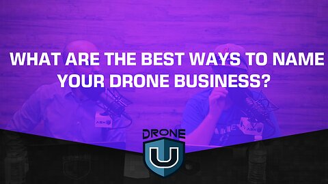 What are the best ways to name your drone business?