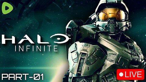 🔴LIVE - Halo Infinite Campaign - Full Game Play Through Part 1